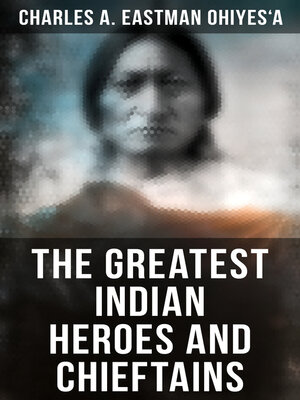 cover image of The Greatest Indian Heroes and Chieftains